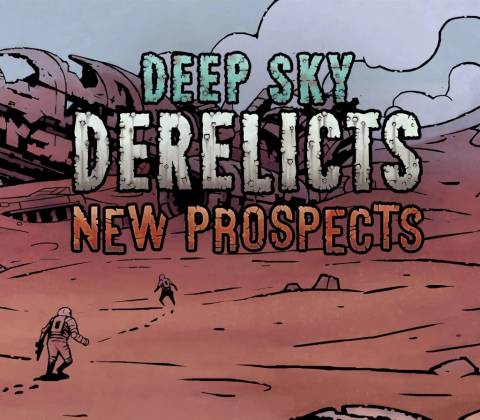 Deep Sky Derelicts - New Prospects