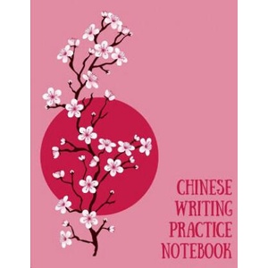 Chinese Writing Practice Notebook: Practice Writing Chinese Characters! Tian Zi Ge Paper Workbook │ Learn How to Write Chinese Calligraphy Pinyin | Makmak Notebooks (2018)