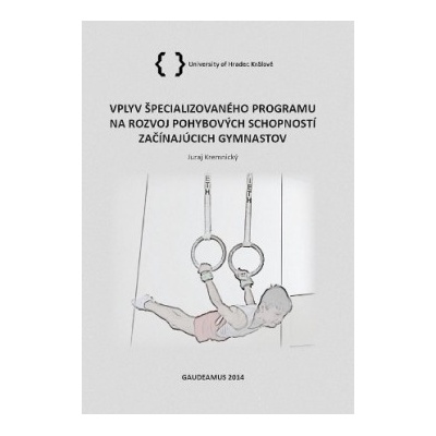 Vplyv špecializovaného programu na rozvoj pohybových schopností začínajúcich gymnastov