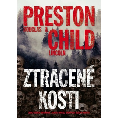 Ztracené kosti - Lincoln Child, Douglas Preston