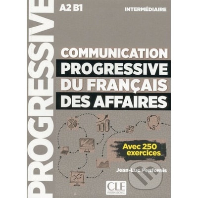 Communication progressive du français des Affaires - niveau intermédiaire A2-B1 - Jean-Luc Penfornis