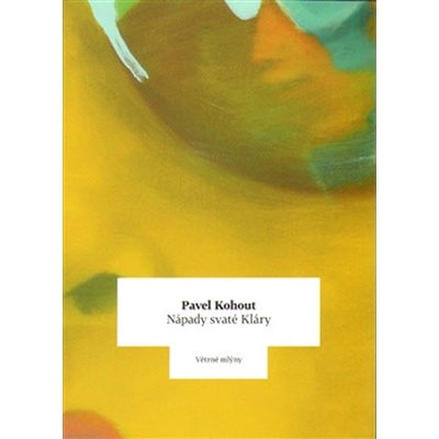 Nápady svaté Kláry - Pavel Kohout