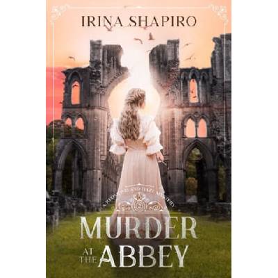 Murder at the Abbey | Shapiro Irina Shapiro