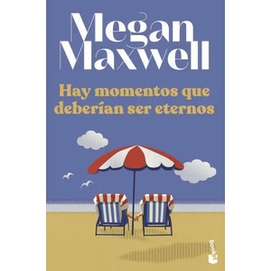 Hay momentos que deberían ser eternos | MEGAN MAXWELL (2022)