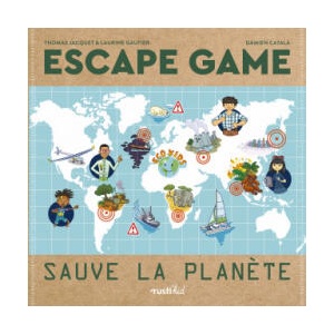 Escape game : sauve la planète | Thomas Jacquet, Laurine Gautier, Damien CATALA (ISBN: 9782815315555)