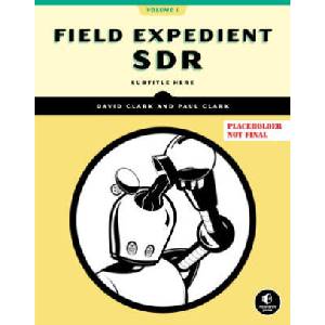 Field Expedient SDR, Volume One | Paul Clark (ISBN: 9781718502543)