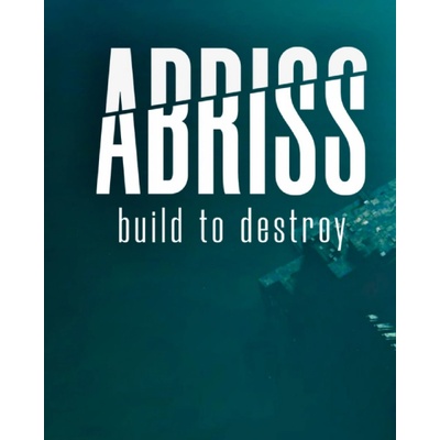 ABRISS Build to Destroy