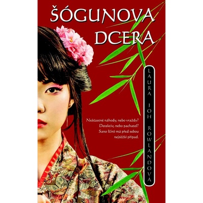 Šógunova dcera - Laura Joh Rowlandová