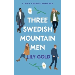 Three Swedish Mountain Men | Lily Gold (ISBN: 9781739586782)
