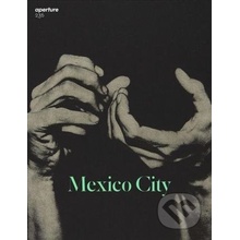 Aperture 236: Mexico City - Michael Famighetti