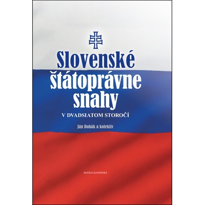 Slovenské štátoprávne snahy v dvadsiatom storočí