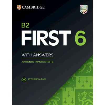 B2 First 6 Practice Tests Student's Book with Answers with Digital Pack
