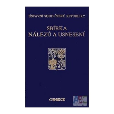 Ústavní soud České republiky - Sbírka nálezů a usnesení ÚS ČR, svazek 38 + CD