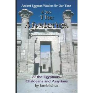 On the Mysteries of the Egyptians, Chaldeans and Assyrians | Iamblichus (2006)
