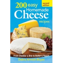 200 Easy Homemade Cheese Recipes - Amrein-Boyes Debra