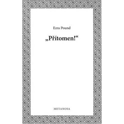 Přítomen! - Ezra Pound