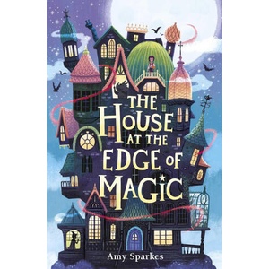 HOUSE AT THE EDGE OF MAGIC | SPARKES AMY (ISBN: 9781665971867)
