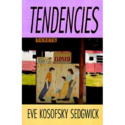 Duke University Press Tendencies | Eve Kosofsky Sedgwick, Eve Kosofskysedgwick, Sedgwick