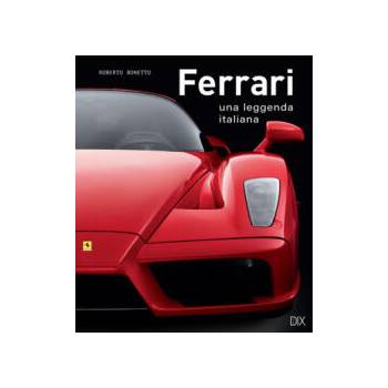 Image 1 of Ferrari. Una leggenda italiana | Roberto Bonetto