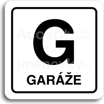 ACCEPT Piktogram G garáže - bílá tabulka - černý tisk