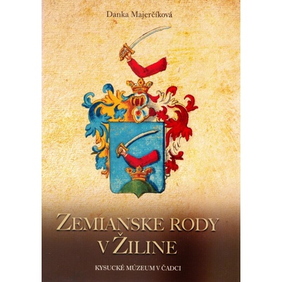 Zemianske rody v Žiline - Danka Majerčíková