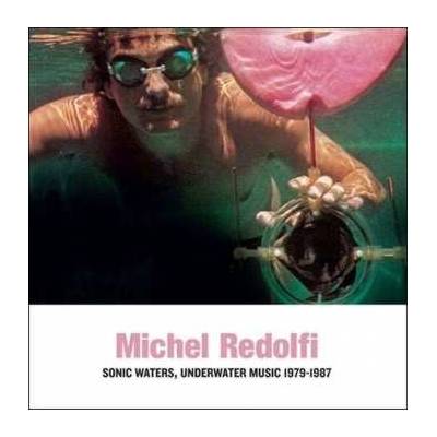 Michel Redolfi - Sonic Waters Underwater Music 1979-1987 CD