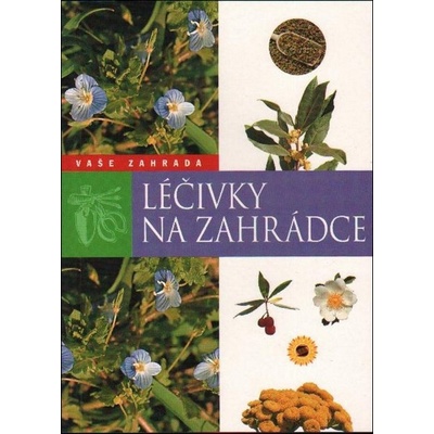 Léčivky na zahrádce autor neuvedený