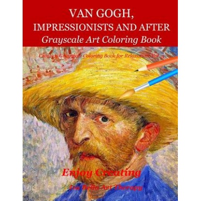 Van Gogh, Impressionists and After: Grayscale Art Coloring Book | Iza Bella Art Therapy