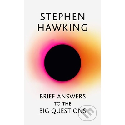 Brief Answers to the Big Questions Stephen Hawking