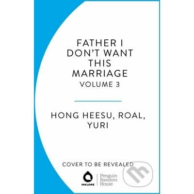 Father, I Don't Want This Marriage, Vol. 2