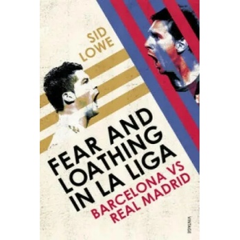Image 1 of Fear and Loathing in La Liga | Sid Lowe