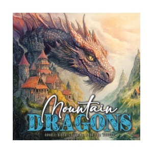 Mountain Dragons Coloring Book for Adults Double-Sided | Monsoon Publishing (ISBN: 9781965017203)