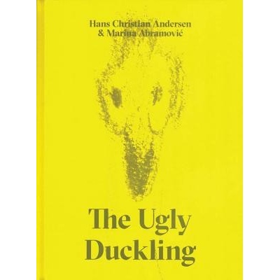The Ugly Duckling by Hans Christian Andersen & Marina Abramovic Abramovic MarinaPevná vazba