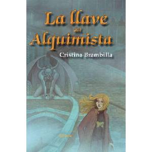 La llave del alquimista | Cristina Brambilla, Michele Boscagli, Sara Cano Fernández (ISBN: 9788498418392)