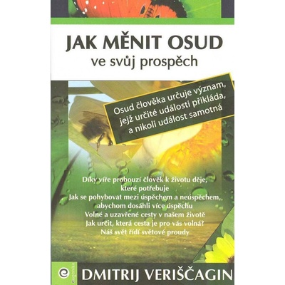 Jak měnit osud ve svůj prospěch