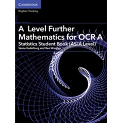 A Level Further Mathematics for OCR A Statistics Student Book AS/A Level
