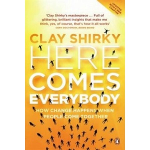 Here Comes Everybody | Clay Shirky (ISBN: 9780141030623)