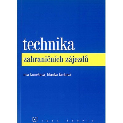 Technika zahraničních zájezdů - Eva Kunešová, Blanka Farková