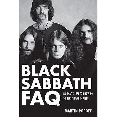 Black Sabbath FAQ: All Thats Left to Know on the First Name in Metal Popoff MartinPaperback – Zbozi.Blesk.cz