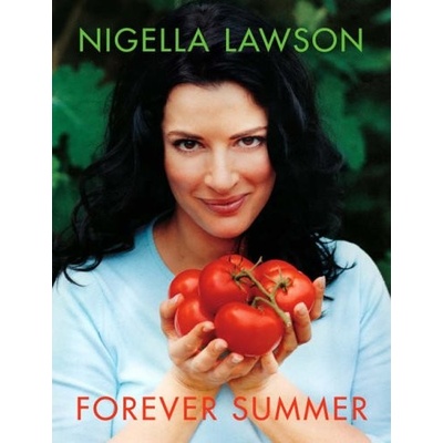 Nigella Summer: Easy Cooking, Easy Eating - Nigella Lawson