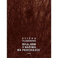 Byla jsem s našima na procházce Eliška Vlasáková