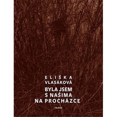 Byla jsem s našima na procházce Eliška Vlasáková