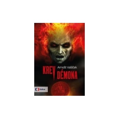 Krev démona - Thriller s děsivým historickým tajemstvím - Vašíček Arnošt
