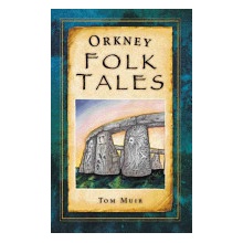 Orkney Folk Tales - T. Muir