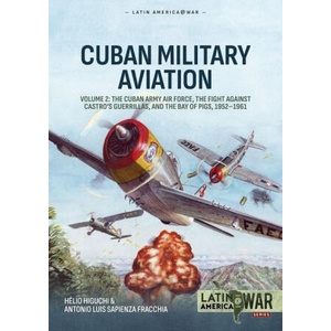 Cuban Military Aviation Volume 2 (ISBN: 9781806720378)