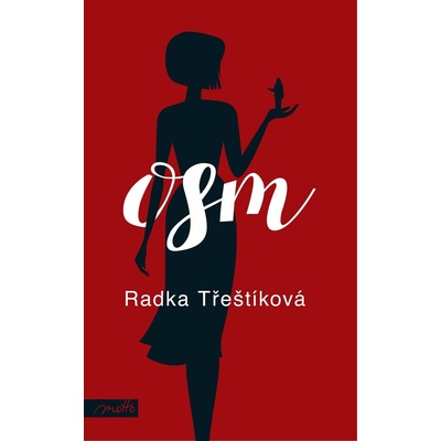 Osm - Radka Třeštíková, Daniel Špaček ilustrátor