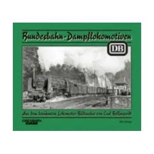 Bundesbahn-Dampflokomotiven | Carl Bellingrodt (ISBN: 9783882552041)