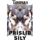 Příslib síly - Tomas
