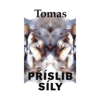 Příslib síly - Tomas