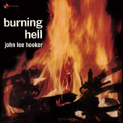 John Lee Hooker - Burning Hell (Limited Edition) (180 g) (LP) (8436563184536)